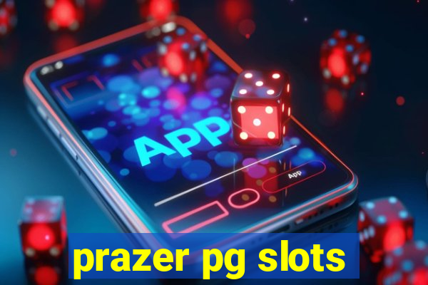 prazer pg slots